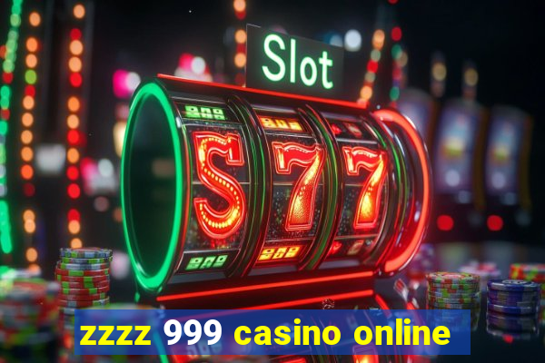 zzzz 999 casino online